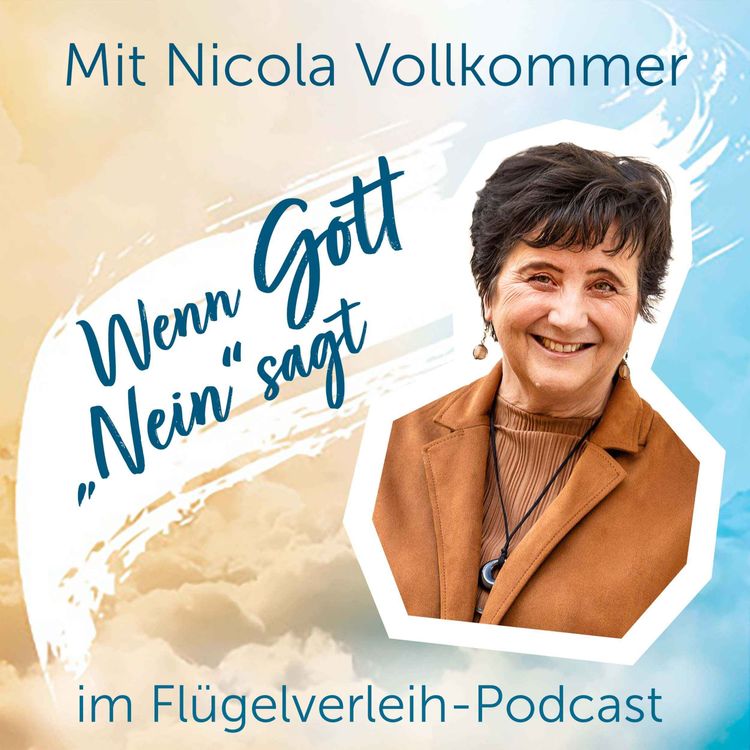 cover art for Wenn Gott „Nein“ sagt – mit Nicola Vollkommer