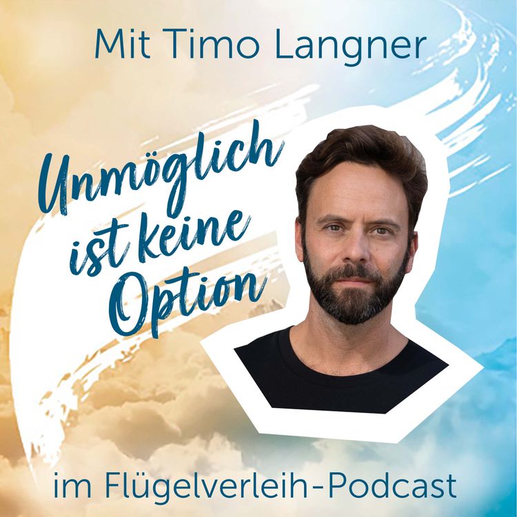 cover art for Unmöglich ist keine Option - mit Timo Langner
