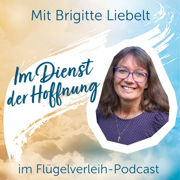cover art for Im Dienst der Hoffnung - mit Brigitte Liebelt