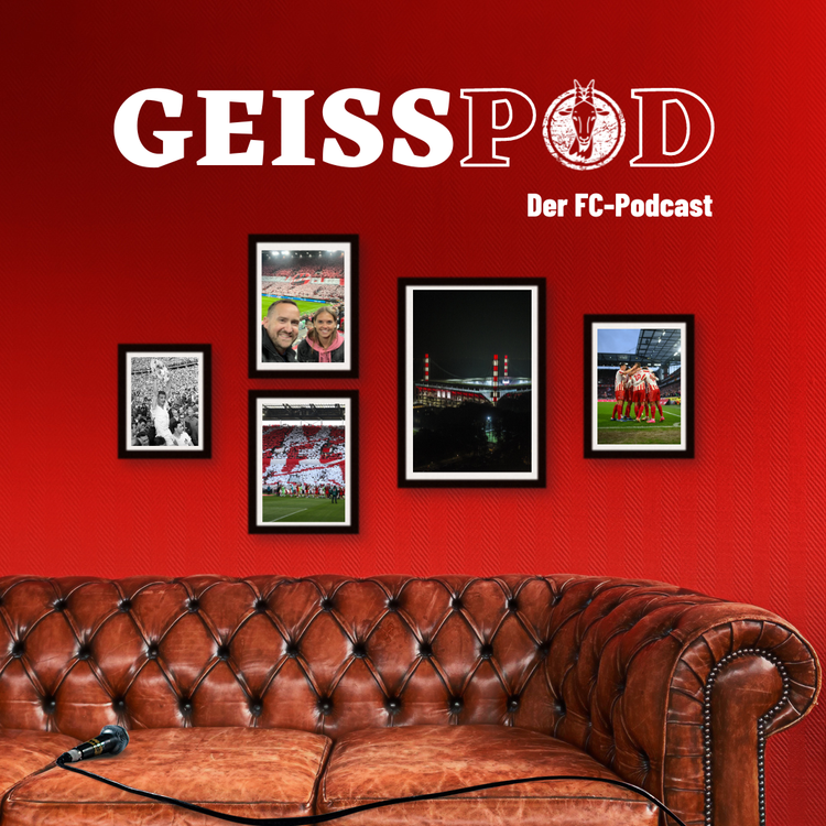 cover art for GEISSPOD #186: Erst nervös, dann emotional – ach, du wunderbarer FC!
