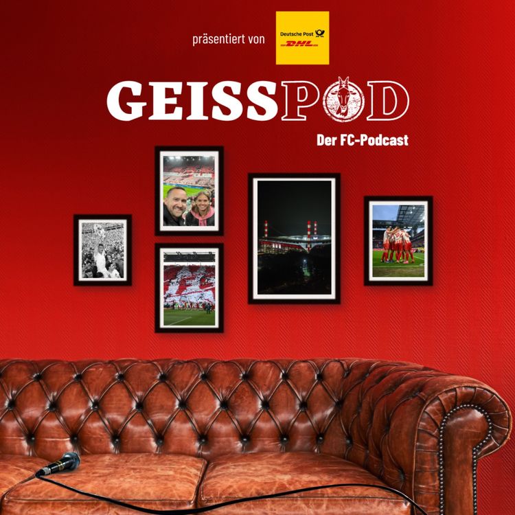cover art for GEISSPOD mit Martin Schlüter: Ein euphorischer FC in der Wahlkampf-Sommerpause