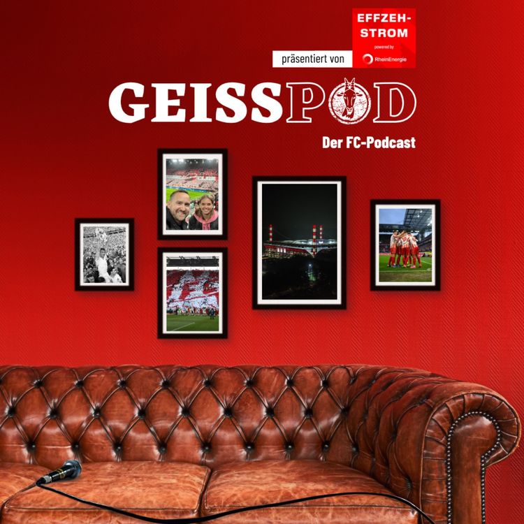 cover art for GEISSPOD #240: Der Traumstart! So kann es weitergehen, FC!