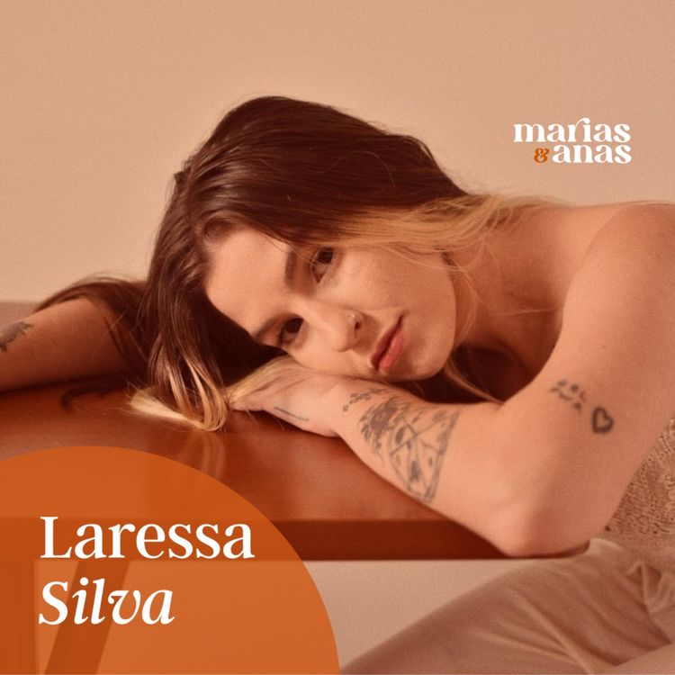 cover art for #04 - Laressa Silva: ciclos de violência, culpa e responsabilidade paterna, uma conversa sobre maternidade