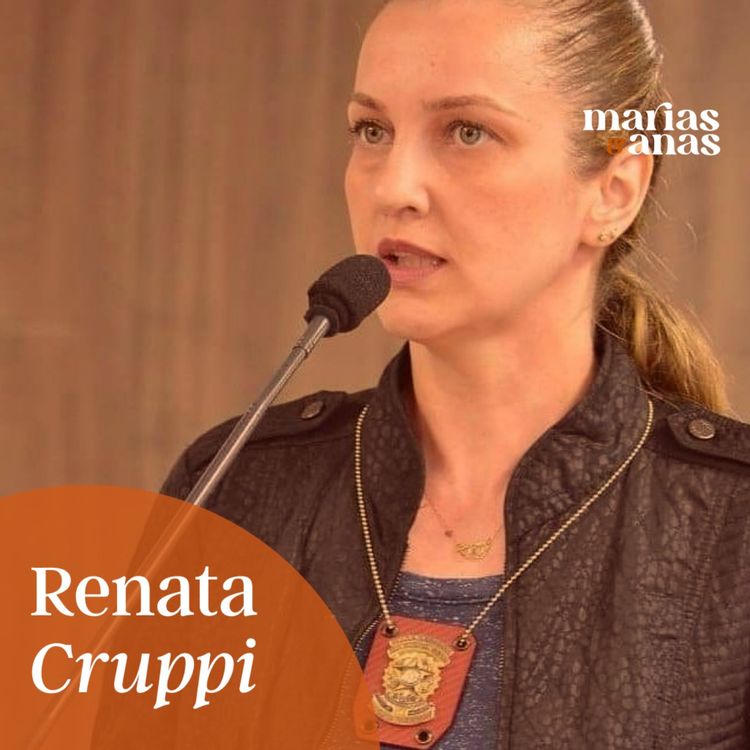 cover art for #06 - Renata Cruppi: masculinidade, direitos da mulher e violência de gênero, uma conversa sobre segurança pública