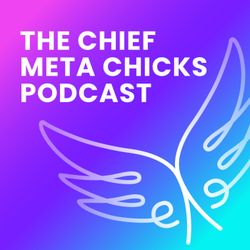 cover art for Chief Meta Chicks Podcast