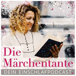 cover art for Die Märchentante, Dein Einshclafpodcast