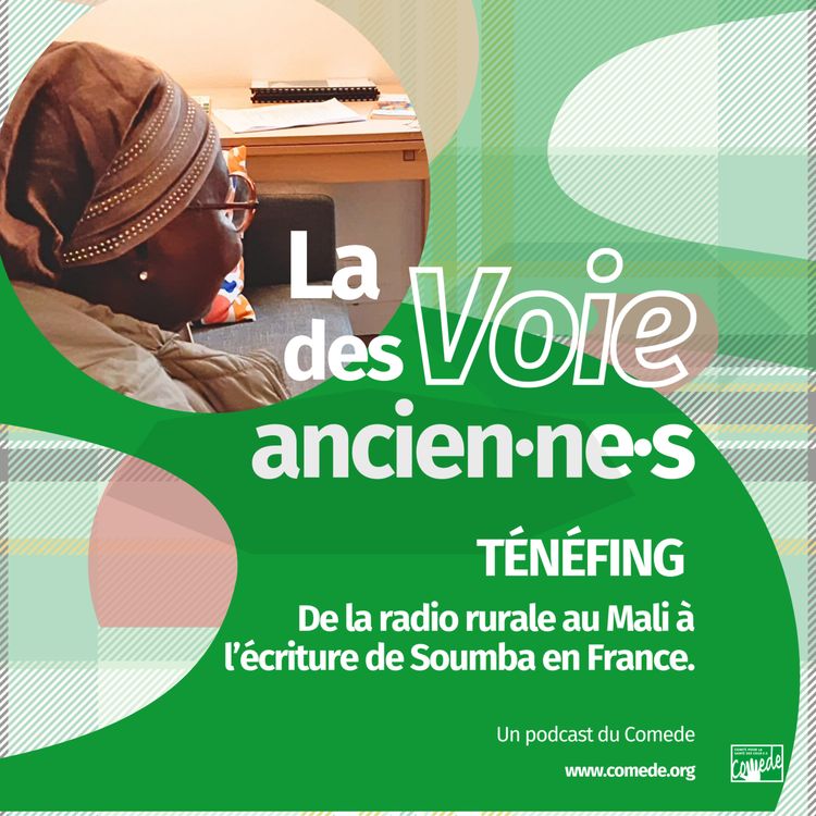 cover art for De la radio rurale au Mali à l'écriture de Soumba en France - Ténéfing