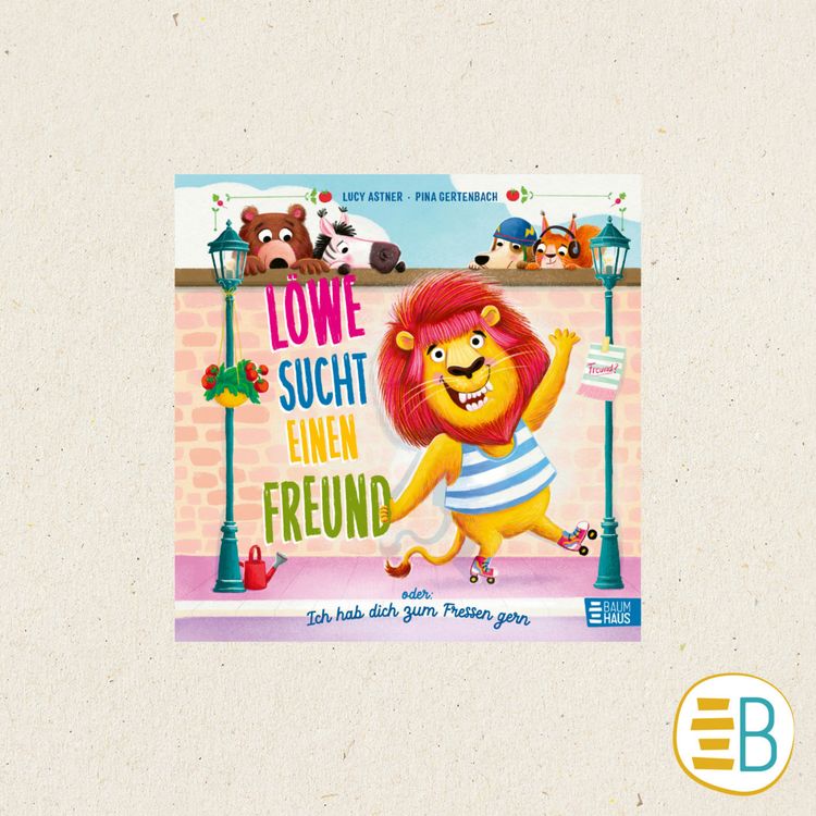 cover art for Löwe sucht einen Freund - oder: Ich hab dich zum Fressen gern