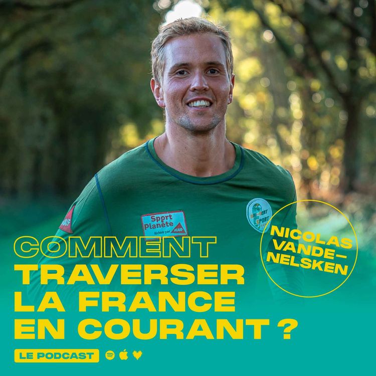 cover art for #4 Nicolas Vandenelsken : battre des records pour sensibiliser à l’écologie