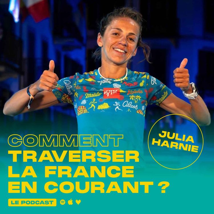 cover art for #8 Julia Harnie : terminer 6ème de la TDS après avoir couru de Paris à Chamonix