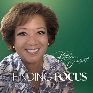 cover art for Finding Focus After 50 with Kathleen Davenport