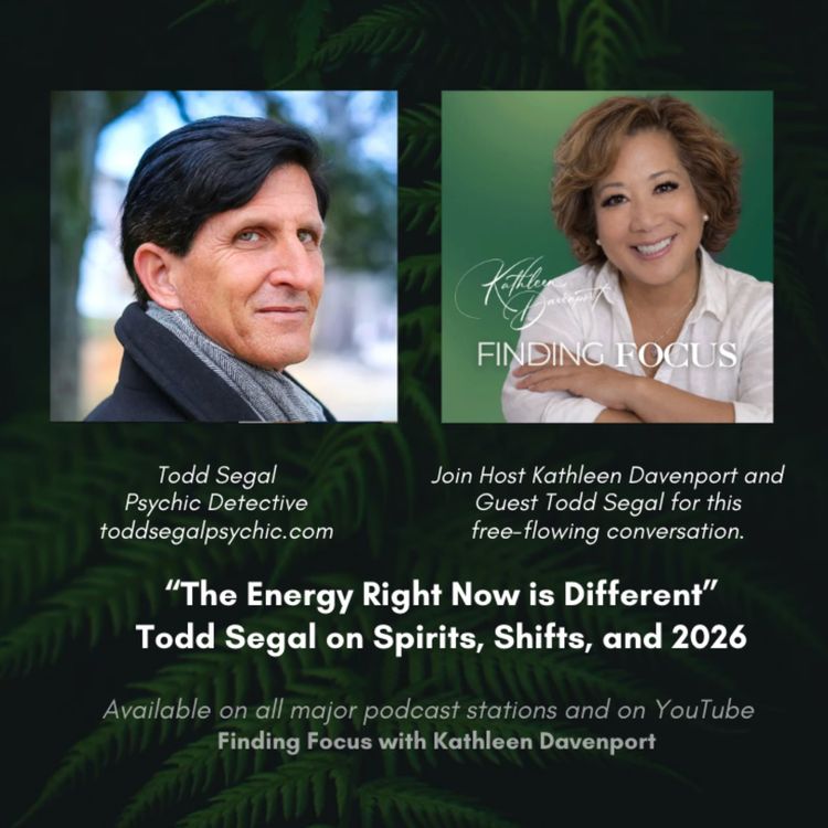 cover art for "The Energy Right Now is Different" - Todd Segal on Spirits, Shifts, and 2026