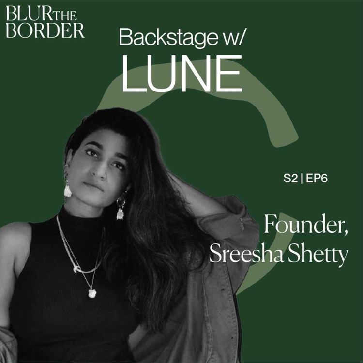 cover art for Craft, Community, and Storytelling: Sreesha Shetty, Founder of ShopLune 