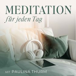 cover art for Meditation für jeden Tag - Dein Podcast für geführte Meditationen und Entspannung