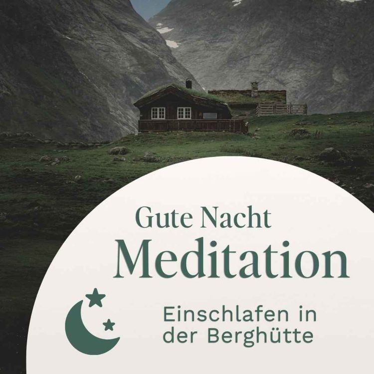 cover art for Gute Nacht Meditation // Einschlafen in der gemütlichen Berghütte