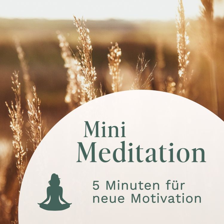 cover art for Mini Meditation // Für neue Motivation