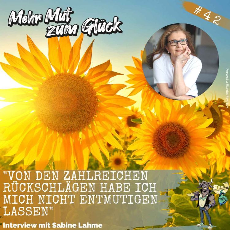 cover art for Folge 42: "Von den zahlreichen Rückschlägen habe ich mich nicht entmutigen lassen" - Interview mit Sabine Lahme