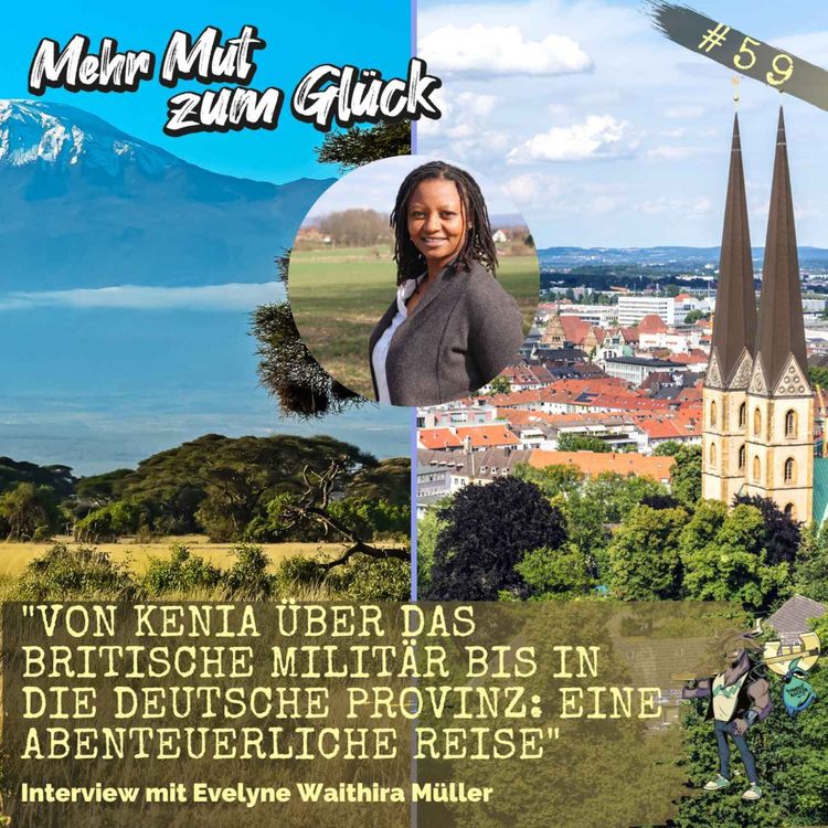 cover art for "Von Kenia über das britische Militär bis in die deutsche Provinz: Eine abenteuerliche Reise" - Interview mit Evelyne Waithira Müller