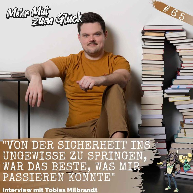 cover art for "Von der Sicherheit ins Ungewisse zu springen, war das Beste, was mir passieren konnte" – Interview mit Tobias Milbrandt