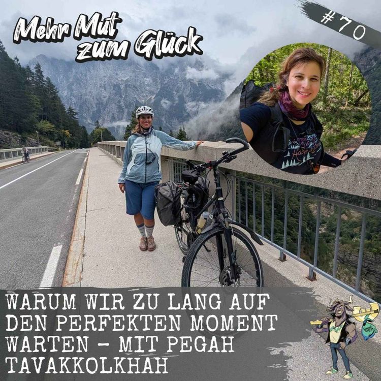 cover art for Warum wir zu lang auf den perfekten Moment warten – mit Pegah Tavakkolkhah