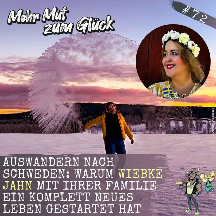 cover art for Auswandern nach Schweden: Warum Wiebke Jahn mit ihrer Familie ein komplett neues Leben gestartet hat