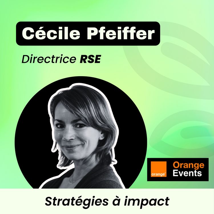 cover art for Stratégies à impact de Orange Events, avec Cécile Pfeiffer