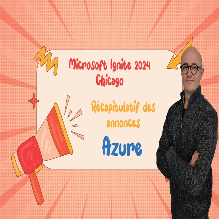 cover art for On Azure Grave - Actualités Azure - 2024 Semaine 47 - Special Microsoft Ignite 2024