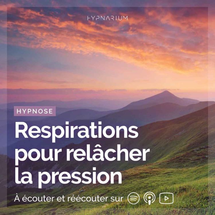 cover art for Hypnose et respirations pour relâcher la pression