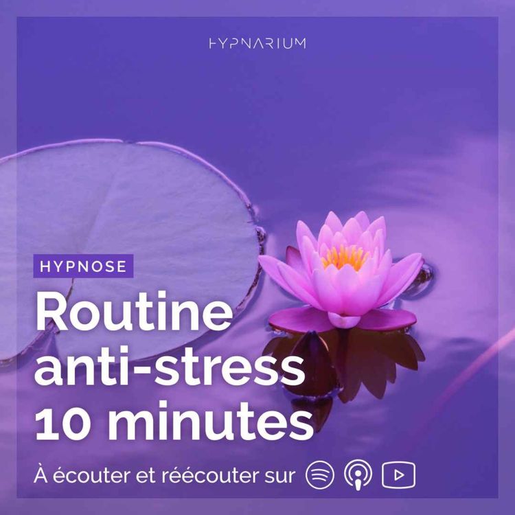 cover art for Ma routine anti-stress : 10 min pour se recentrer