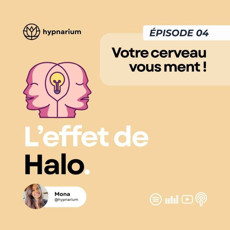 cover art for Épisode 04 - L’effet de halo : quand une qualité (ou un défaut) prend toute la place