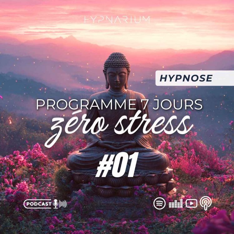 cover art for #01 - Programme de 7 jours d'hypnose anti-stress pour retrouver le calme et la paix intérieure