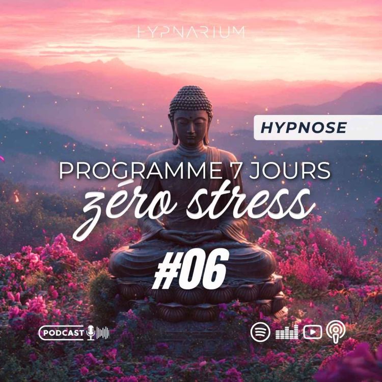 cover art for #06 - Programme de 7 jours d'hypnose anti-stress pour retrouver le calme et la paix intérieure