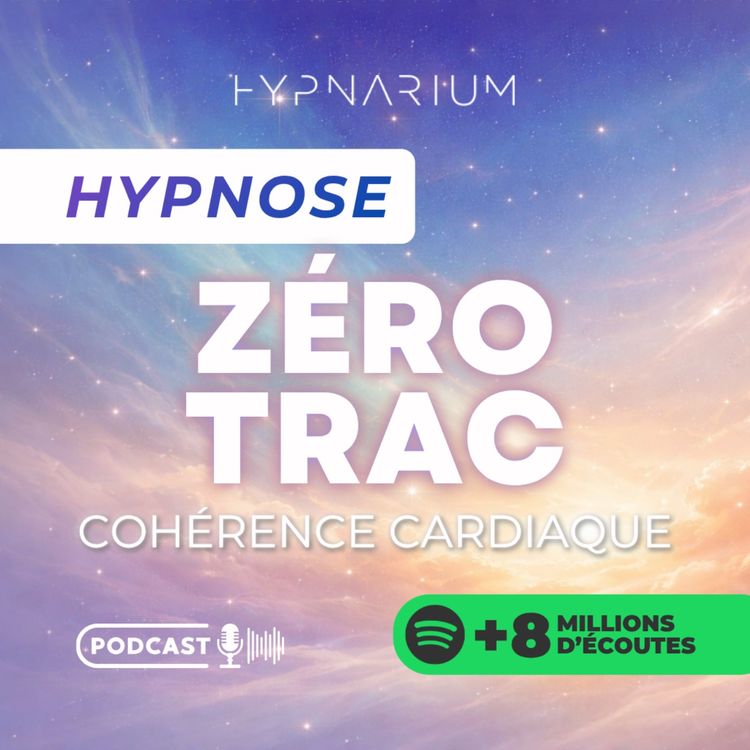 cover art for Hypnose pour gérer son trac en seulement 15 minutes (avec cohérence cardiaque ❤️)