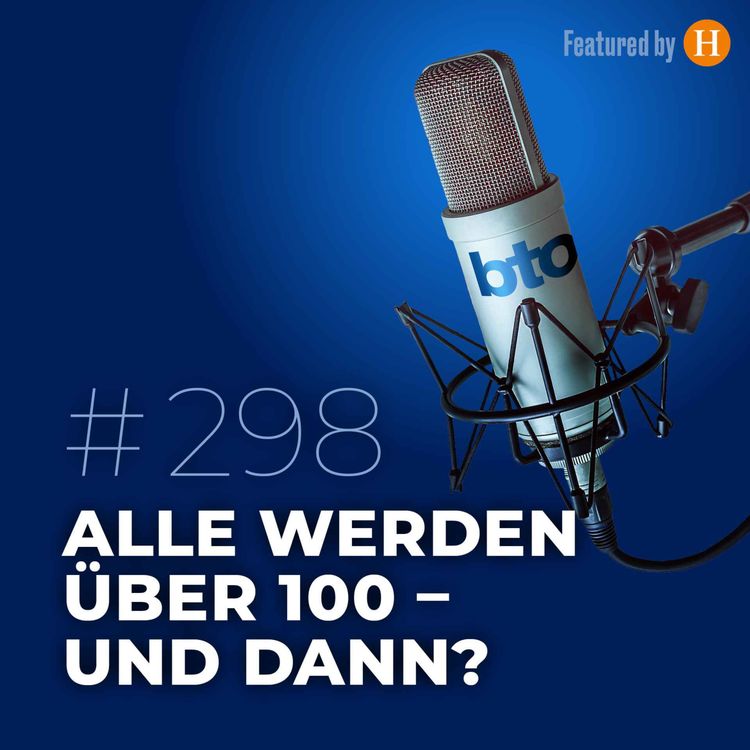 cover art for Alle werden über 100 - und dann?