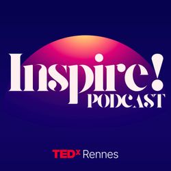 cover art for Inspire ! TEDxRennes