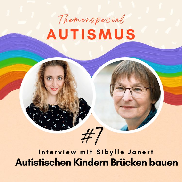 cover art for #7: Interview mit Autismus Therapeutin Sibylle Janert