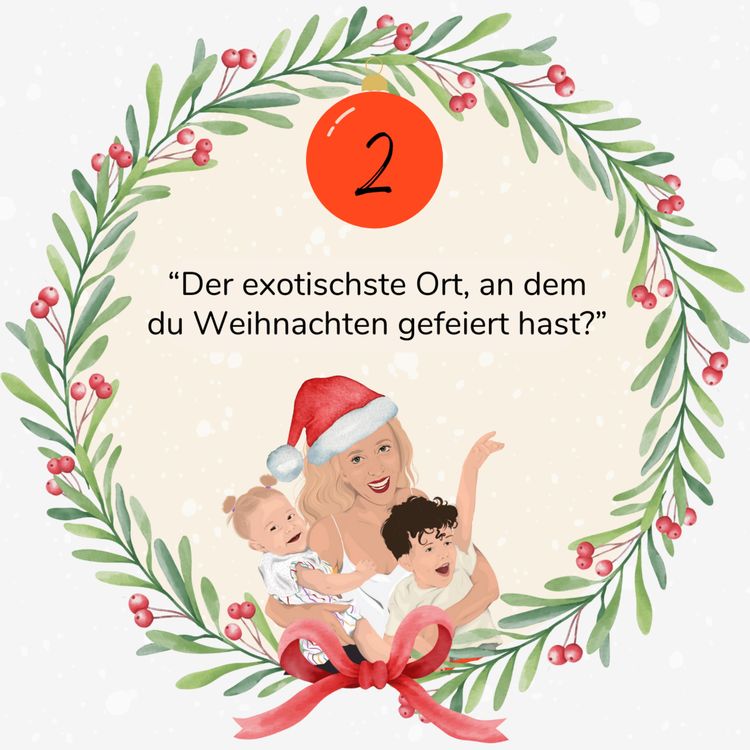 cover art for 2. Türchen: "Was war der exotischste Ort, an dem du Weihnachten gefeiert hast?"