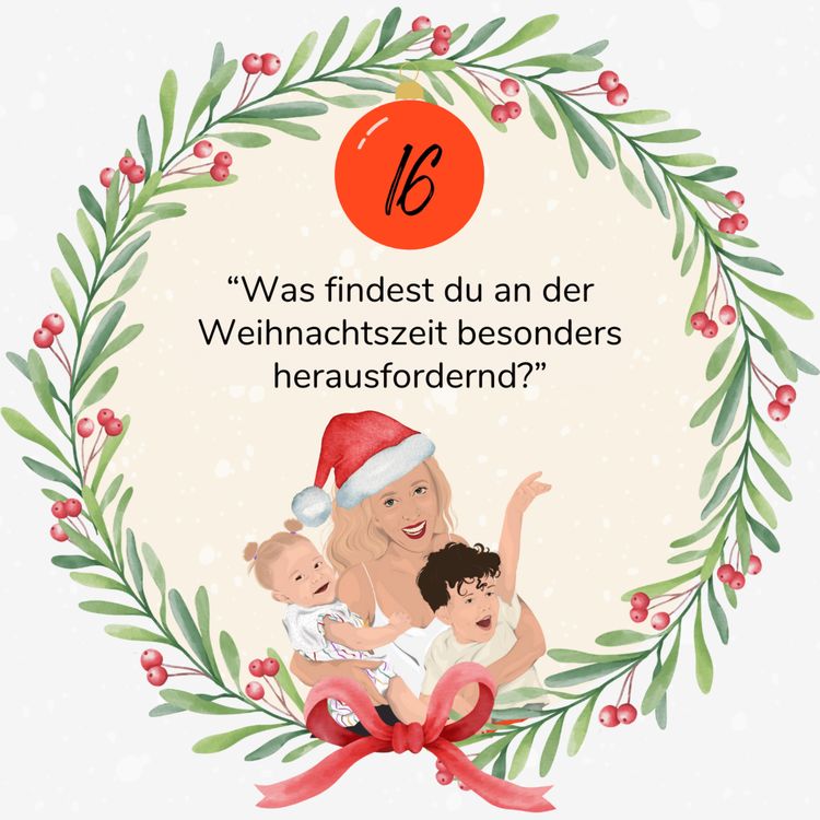cover art for 16. Türchen: "Was findest du in der Weihnachtszeit besonders herausfordernd?"