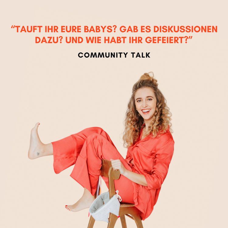 cover art for "Tauft ihr eure Babys? Hat das bei euch (auch) zu Diskussionen geführt? Und wie habt ihr die Taufe gefeiert?"