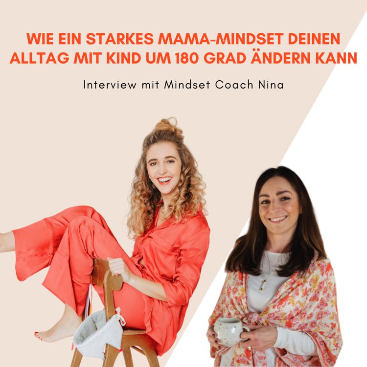 cover art for Wie ein starkes Mama-Mindset deinen Alltag mit Kind um 180 Grad ändern kann