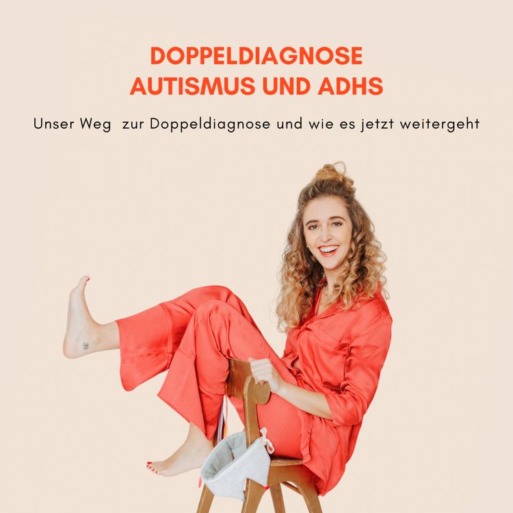 cover art for Autismus und ADHS – Unser Weg zur Doppeldiagnose 