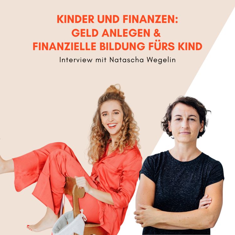 cover art for Kinder und Finanzen: Geld anlegen und finanzielle Bildung für's Kind