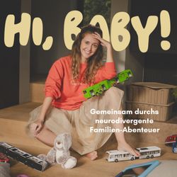 cover art for Hi, Baby! Gemeinsam durch's neurodivergente Familienabenteuer