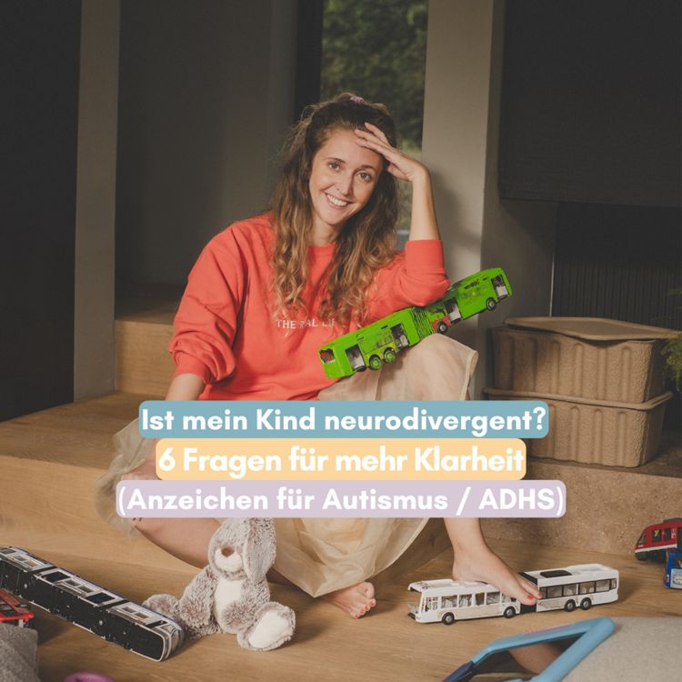 cover art for Ist mein Kind neurodivergent? (Anzeichen für Autismus & ADHS)