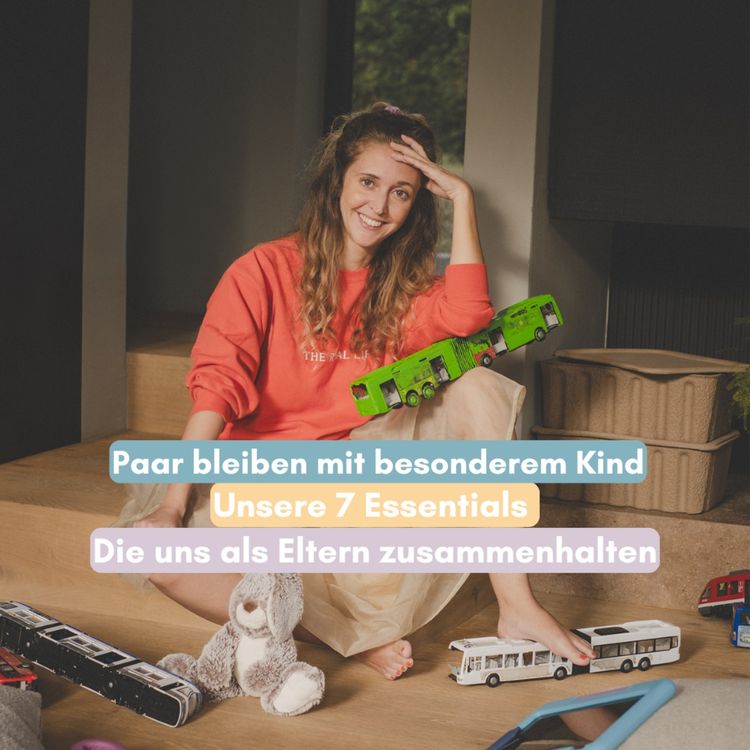 cover art for Unsere 7 Essentials um weiterhin Paar zu bleiben mit besonderem Kind