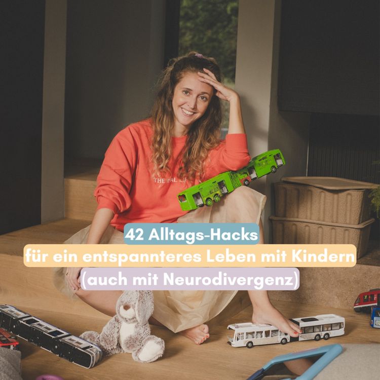 cover art for 42 Alltags-Hacks für ein entspannteres Leben mit Kindern (auch mit Neurodivergenz)