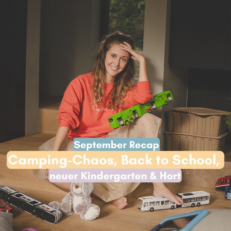 cover art for September Recap: Camping-Chaos, Back to School, neuer Kindergarten & Hort