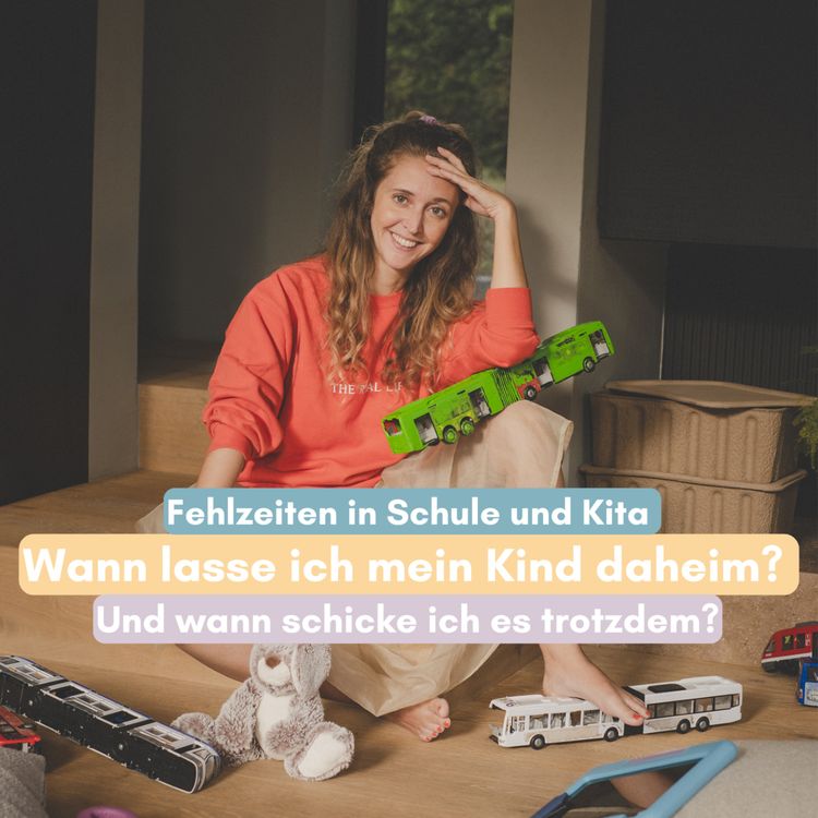 cover art for Fehlzeiten in Schule & Kita: Wann lasse ich mein Kind daheim?