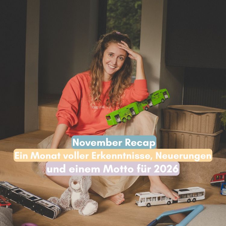 cover art for November Recap: Viele Erkenntnisse, Neuerungen und ein Familien-Motto für 2026