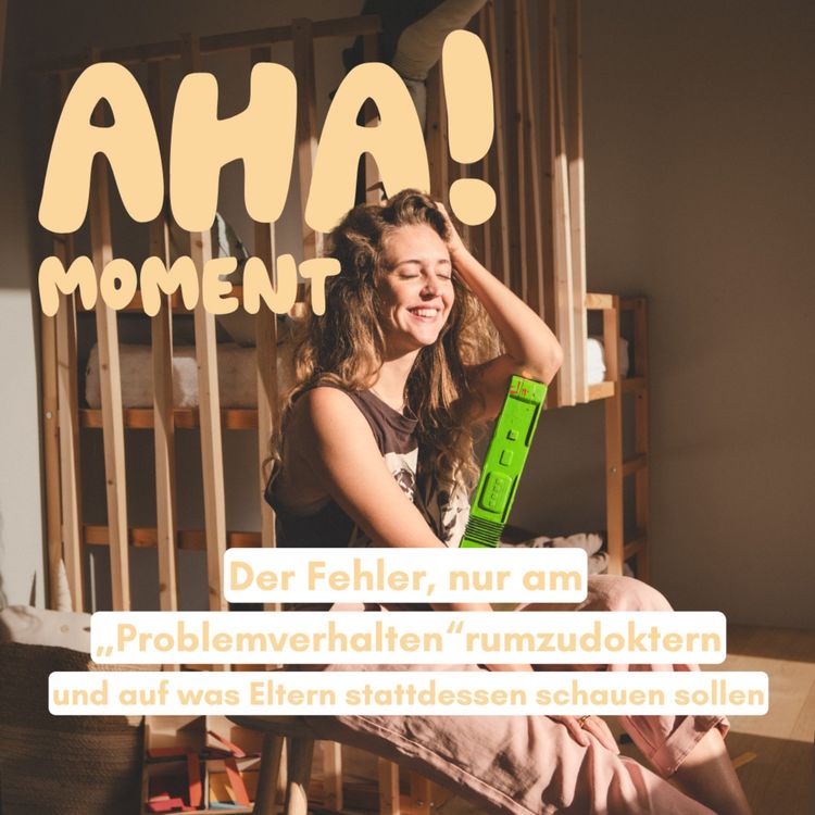 cover art for Der Fehler nur am "Problemverhalten" rumzudoktern und was stattdessen hilft